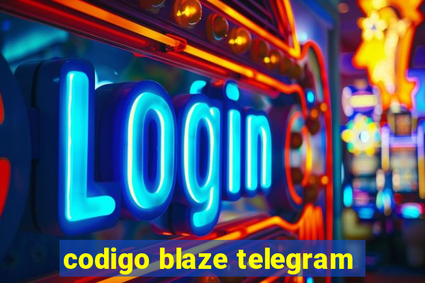 codigo blaze telegram